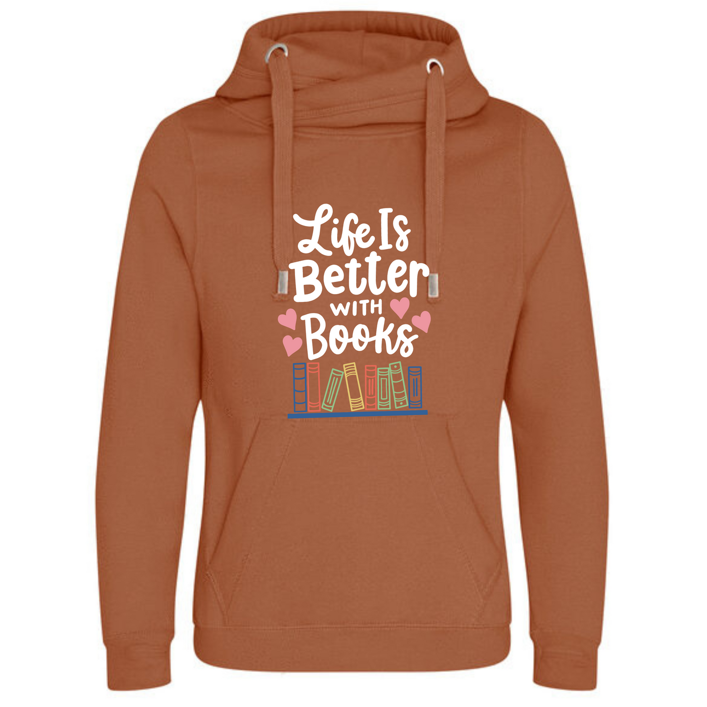 "Life is Better with Books" Deluxe Hoody - lots of colours!