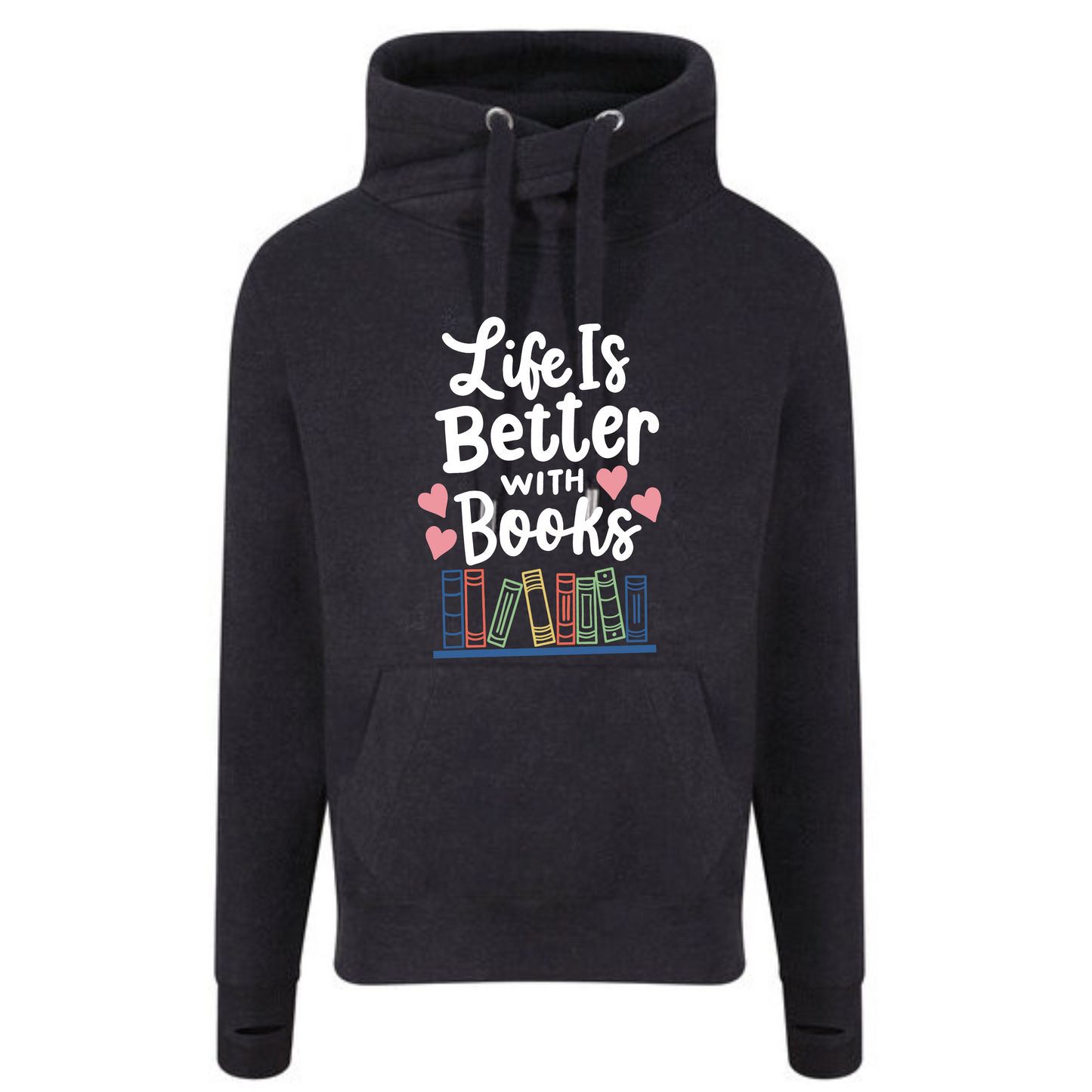 "Life is Better with Books" Deluxe Hoody - lots of colours!