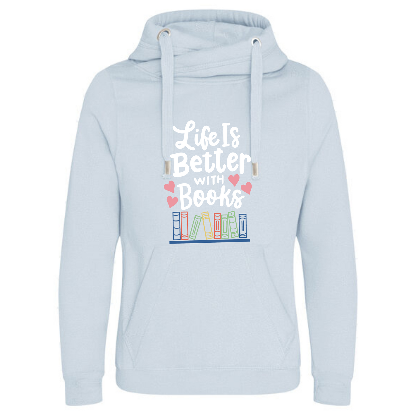 "Life is Better with Books" Deluxe Hoody - lots of colours!