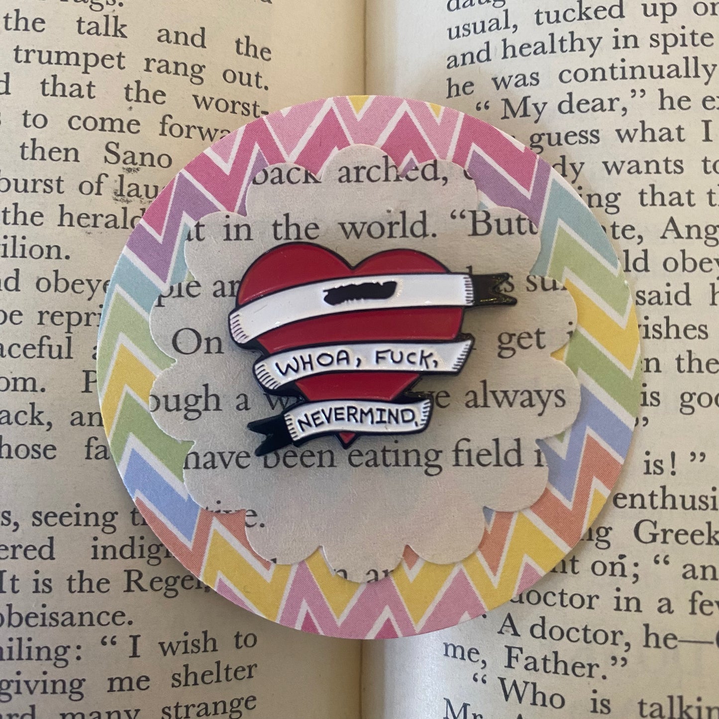"Whoa, Fuck, Nevermind" Heart Pin Badge