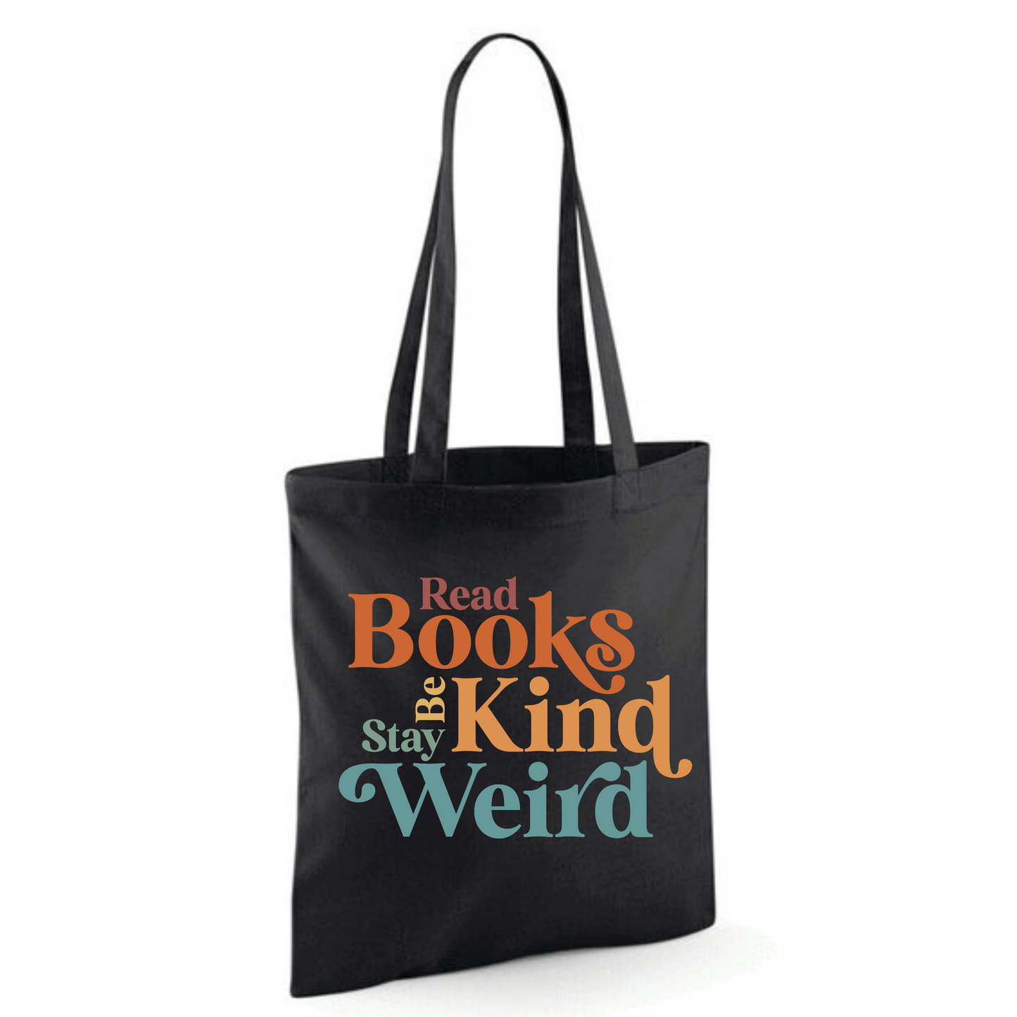 "Read Books Be Kind Stay Weird" Cotton Tote Shopper (48 colours)