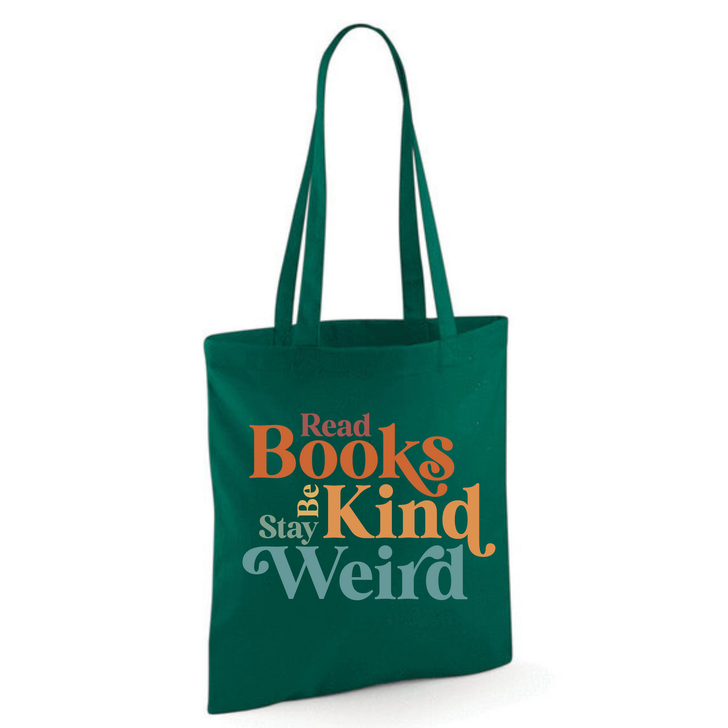 "Read Books Be Kind Stay Weird" Cotton Tote Shopper (48 colours)