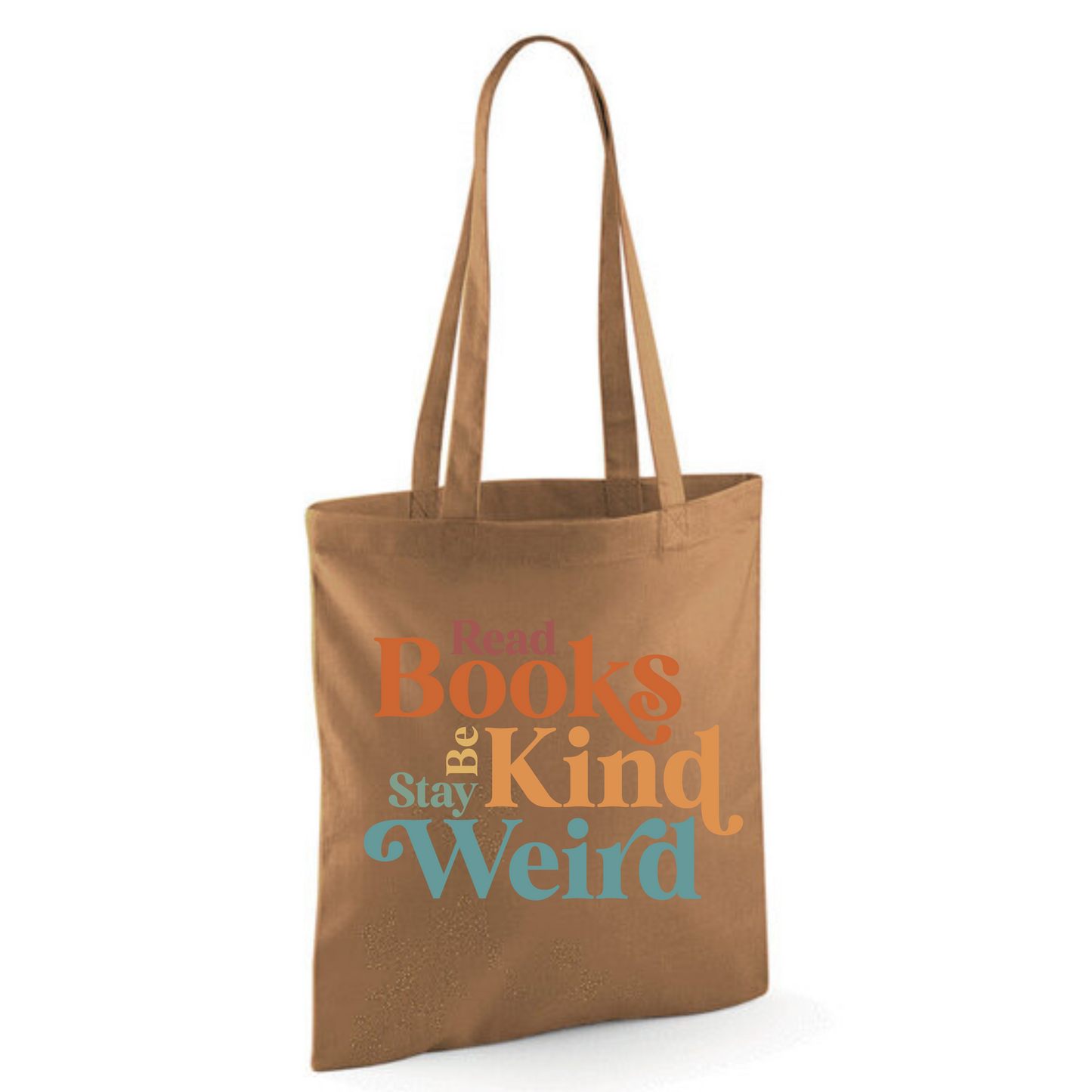 "Read Books Be Kind Stay Weird" Cotton Tote Shopper (48 colours)
