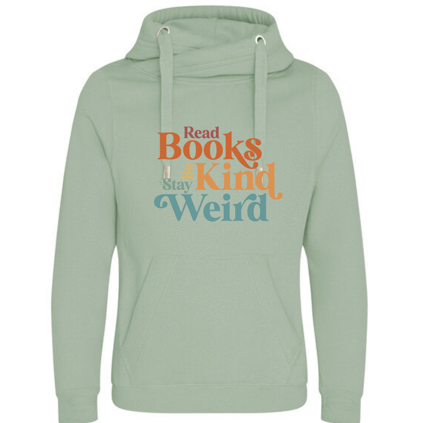 "Read Books Be Kind Stay Weird" Deluxe Hoody - lots of colours!
