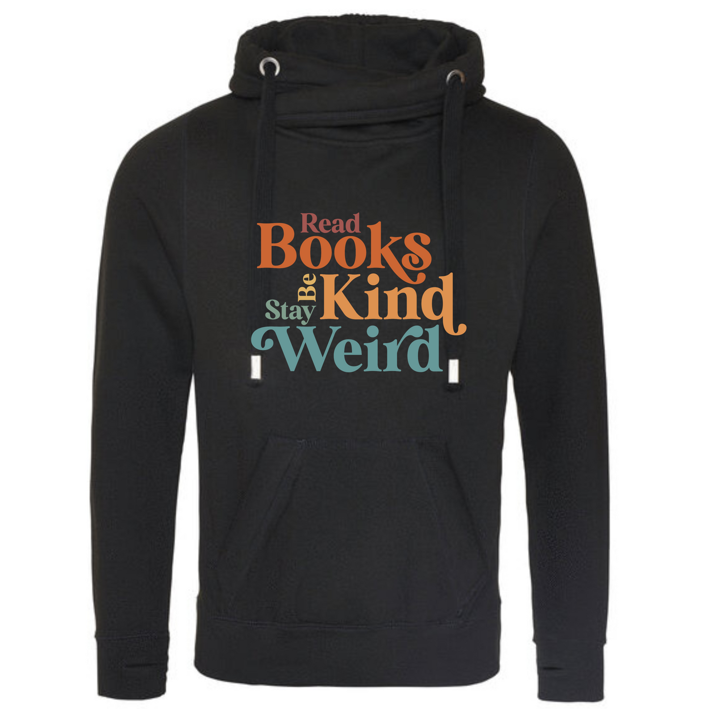 "Read Books Be Kind Stay Weird" Deluxe Hoody - lots of colours!