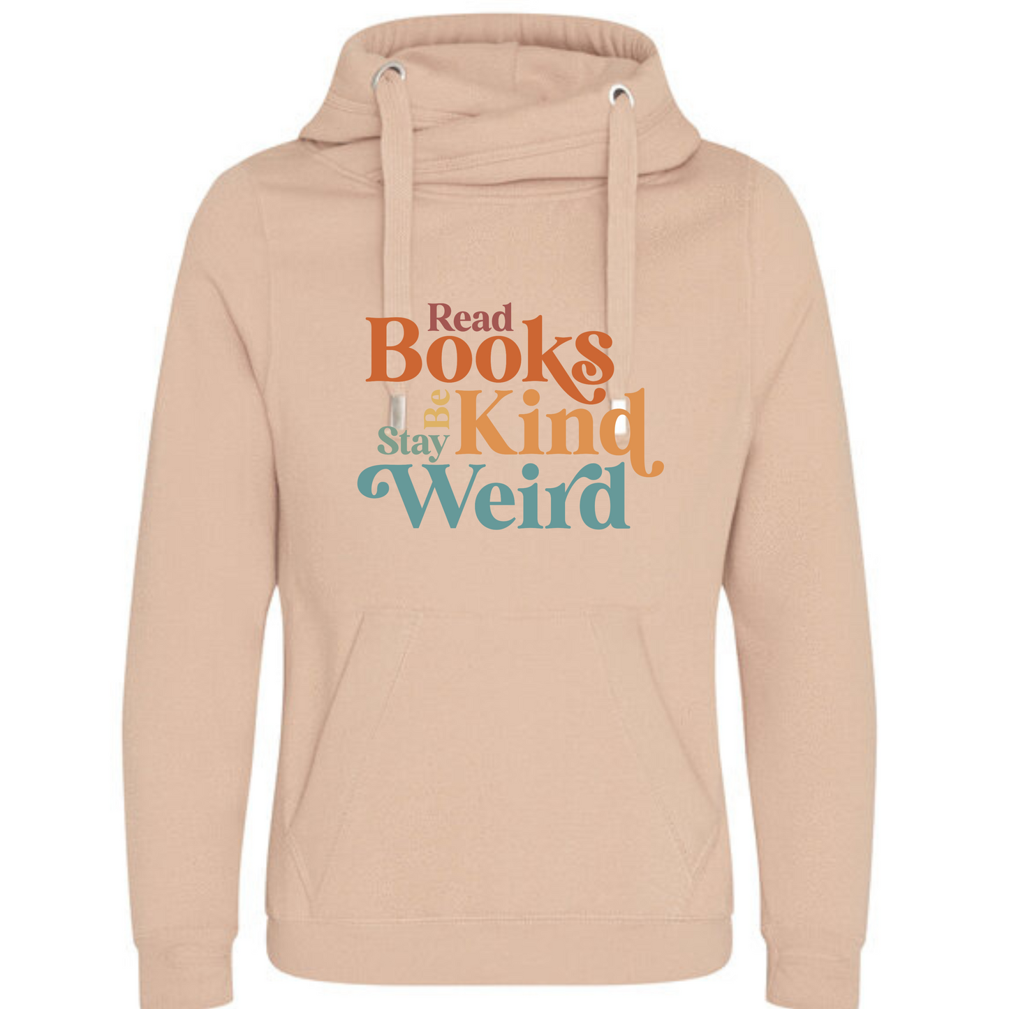 "Read Books Be Kind Stay Weird" Deluxe Hoody - lots of colours!