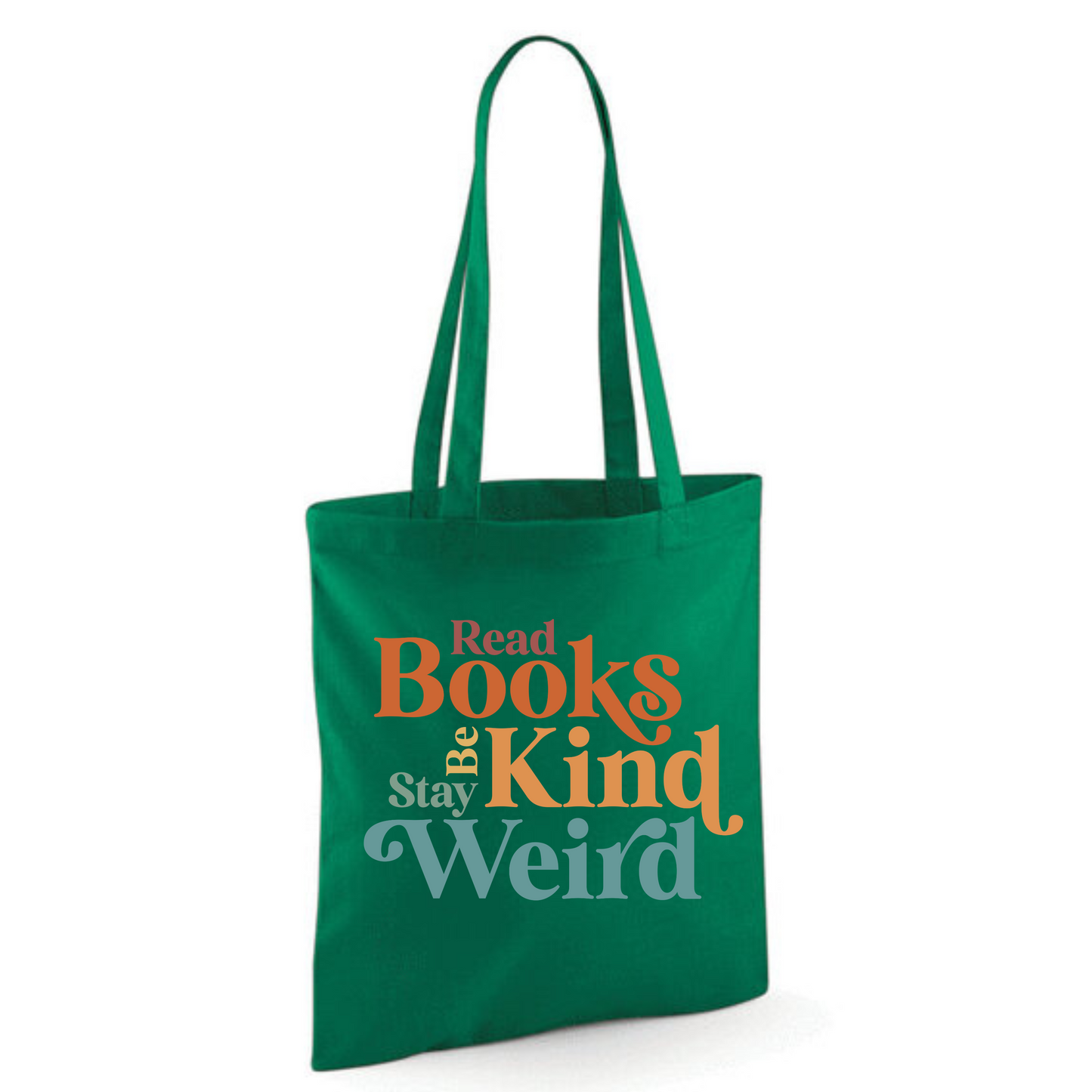 "Read Books Be Kind Stay Weird" Cotton Tote Shopper (48 colours)