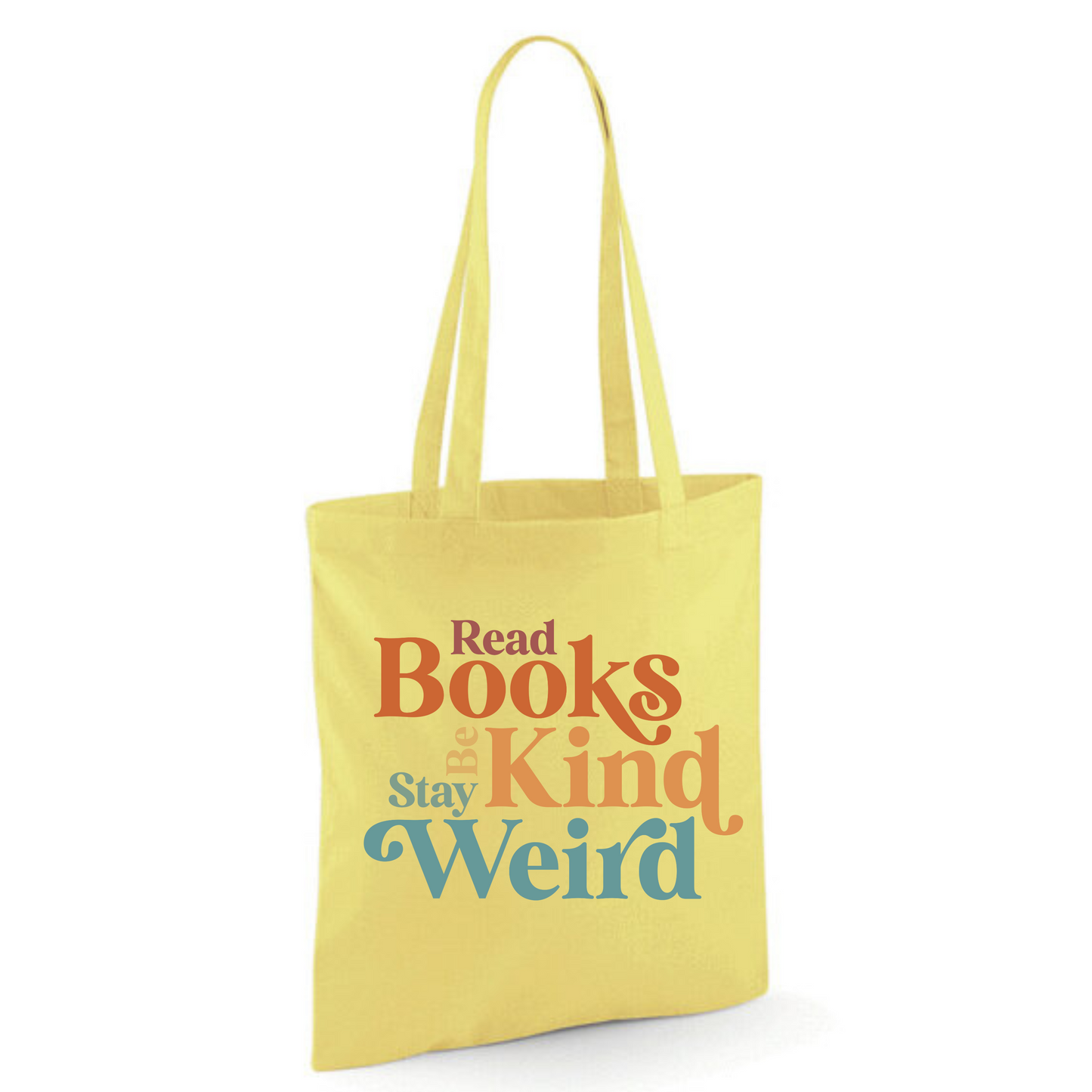 "Read Books Be Kind Stay Weird" Cotton Tote Shopper (48 colours)