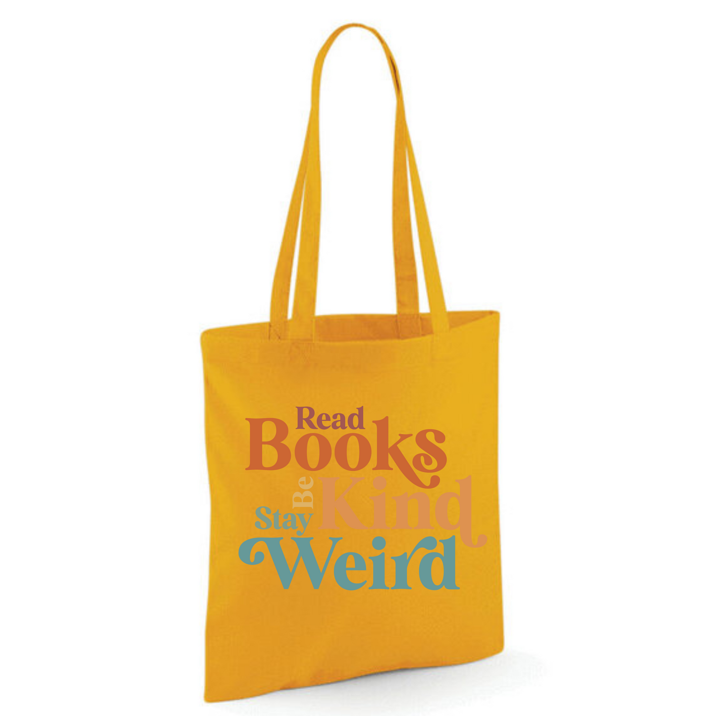 "Read Books Be Kind Stay Weird" Cotton Tote Shopper (48 colours)