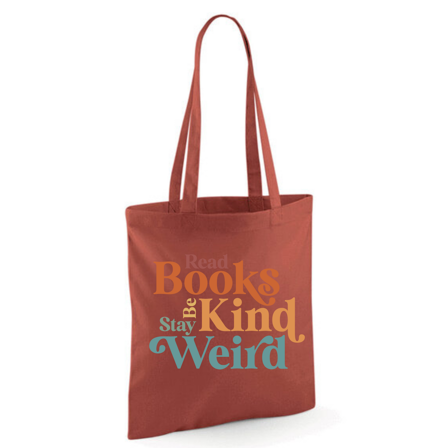 "Read Books Be Kind Stay Weird" Cotton Tote Shopper (48 colours)