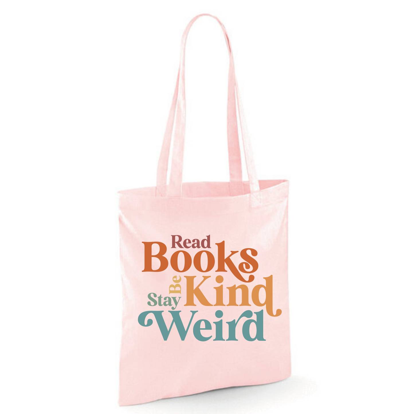 "Read Books Be Kind Stay Weird" Cotton Tote Shopper (48 colours)