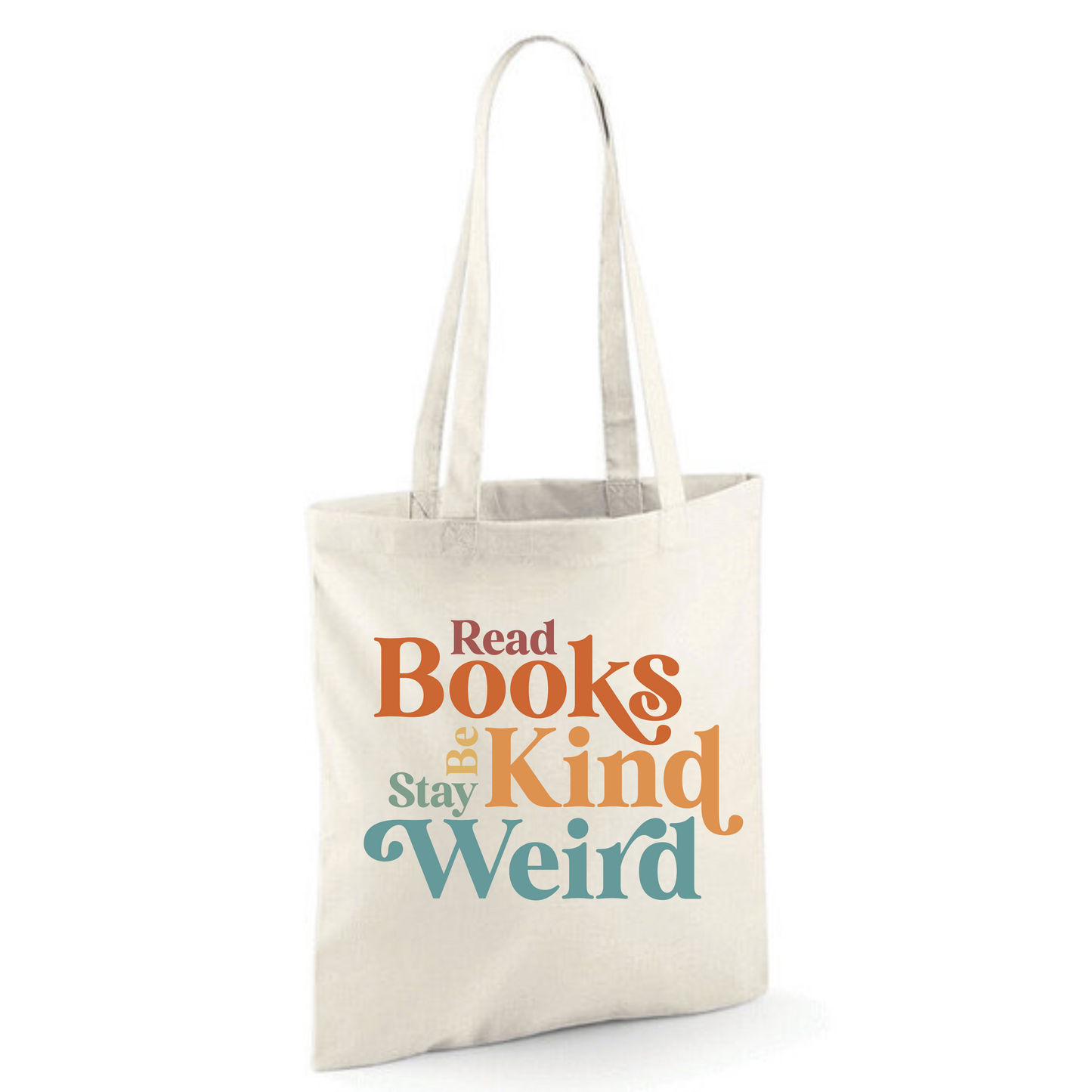 "Read Books Be Kind Stay Weird" Cotton Tote Shopper (48 colours)