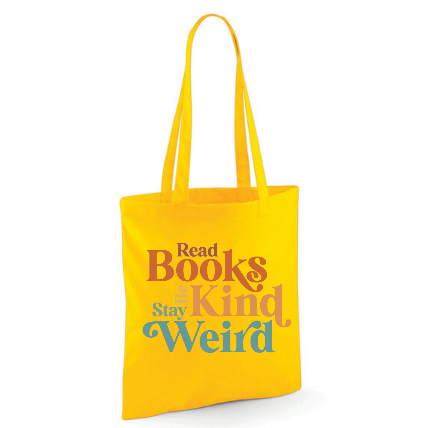 "Read Books Be Kind Stay Weird" Cotton Tote Shopper (48 colours)