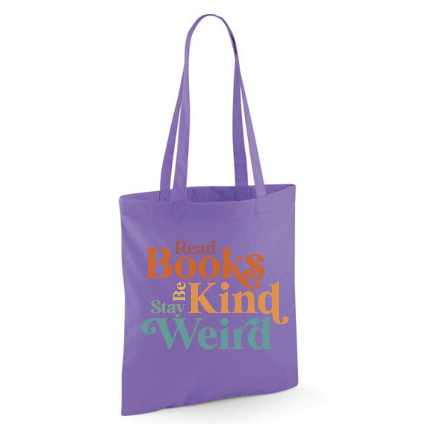 "Read Books Be Kind Stay Weird" Cotton Tote Shopper (48 colours)