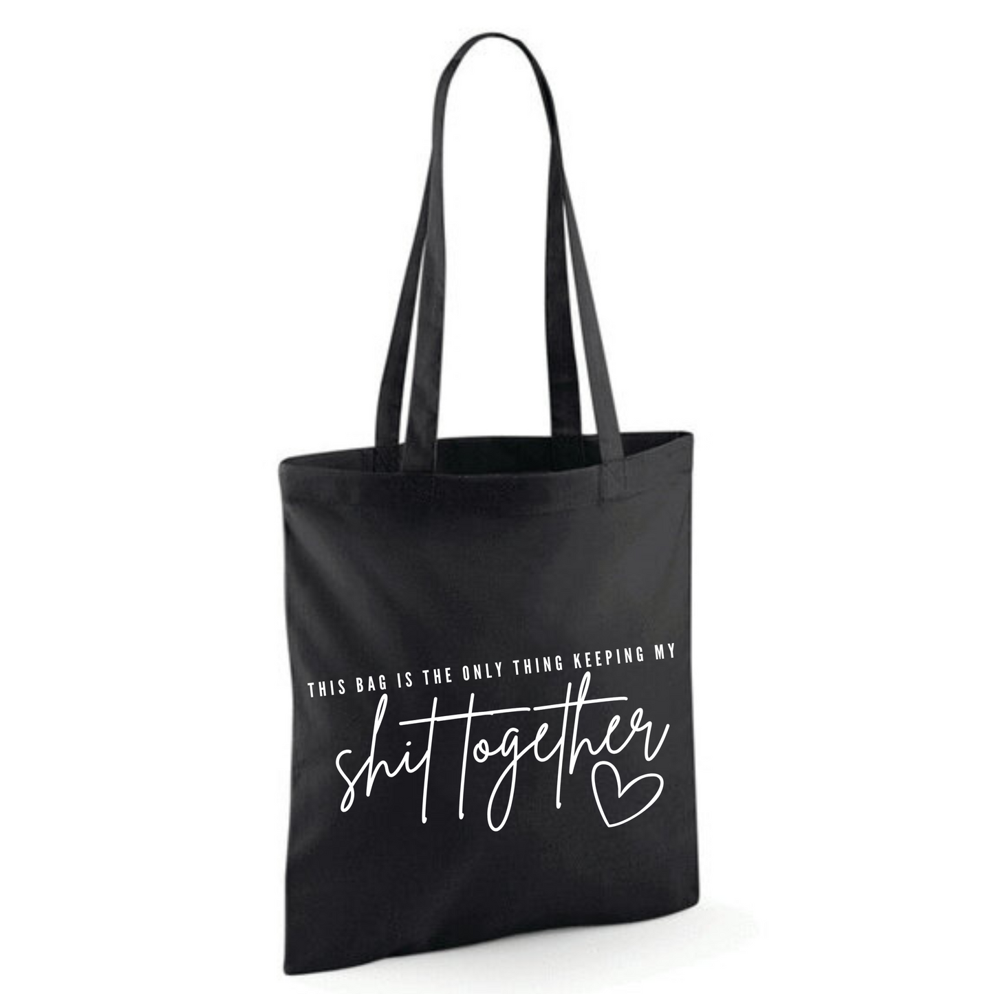 "THIS BAG IS THE ONLY THING KEEPING MY SHIT TOGETHER" Cotton Tote Shopper