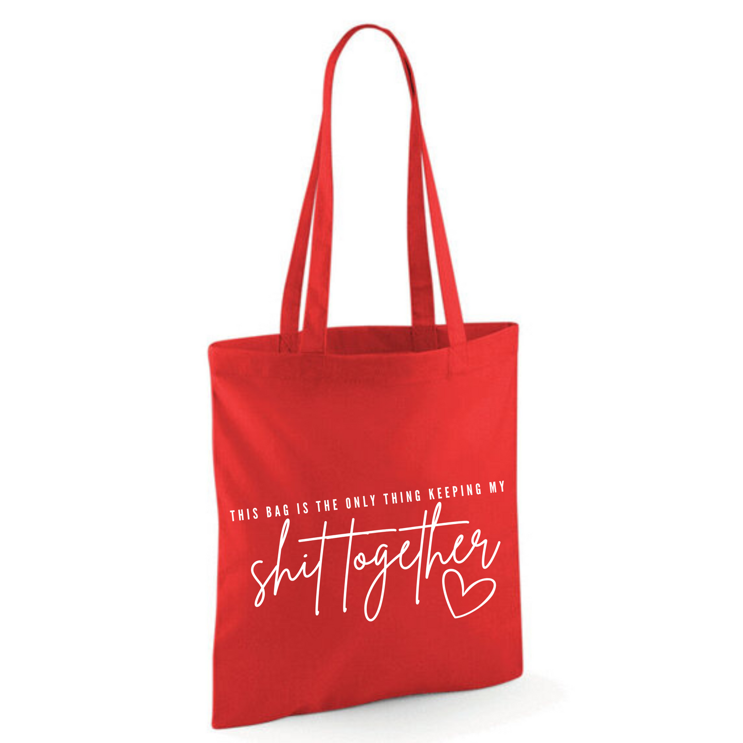 "THIS BAG IS THE ONLY THING KEEPING MY SHIT TOGETHER" Cotton Tote Shopper