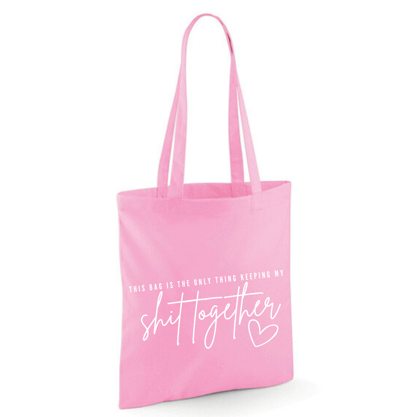 "THIS BAG IS THE ONLY THING KEEPING MY SHIT TOGETHER" Cotton Tote Shopper