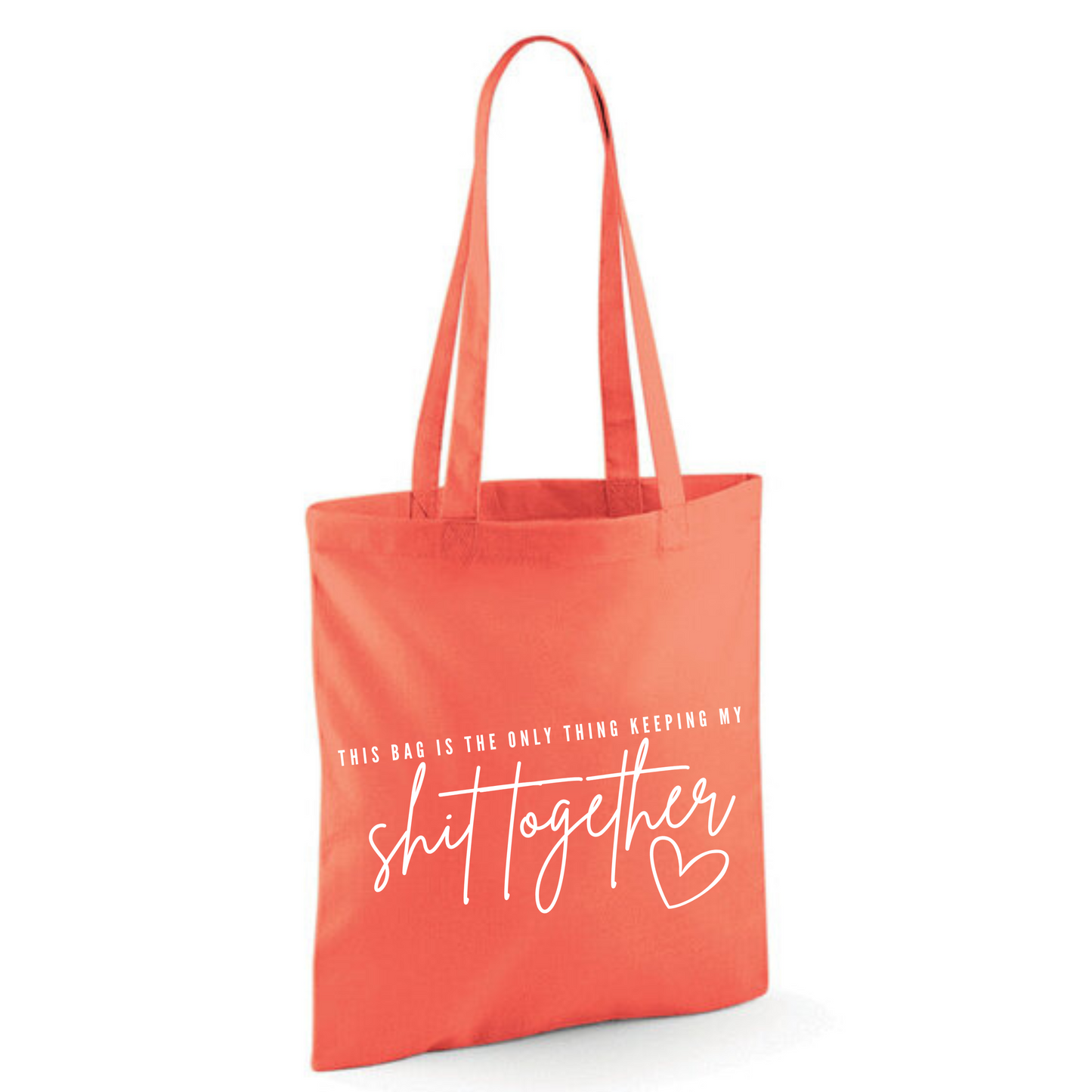 "THIS BAG IS THE ONLY THING KEEPING MY SHIT TOGETHER" Cotton Tote Shopper
