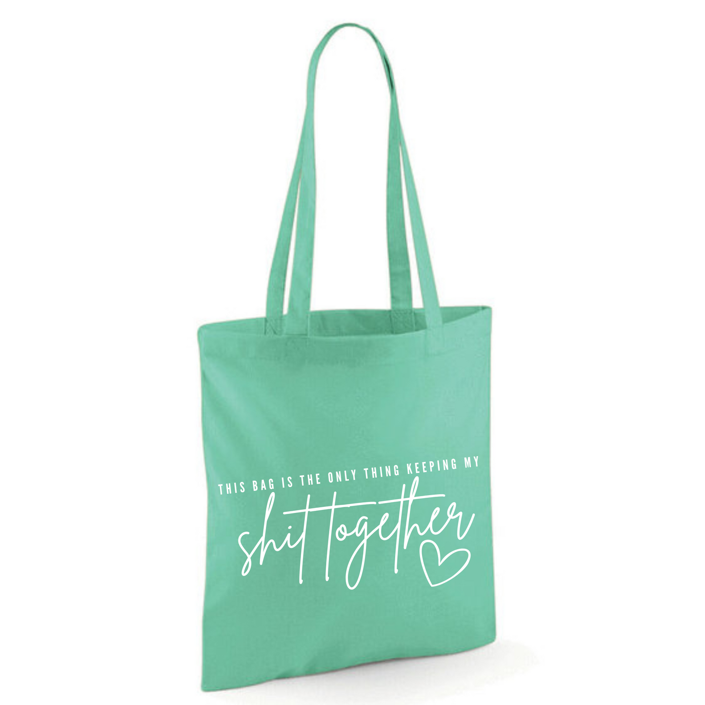 "THIS BAG IS THE ONLY THING KEEPING MY SHIT TOGETHER" Cotton Tote Shopper