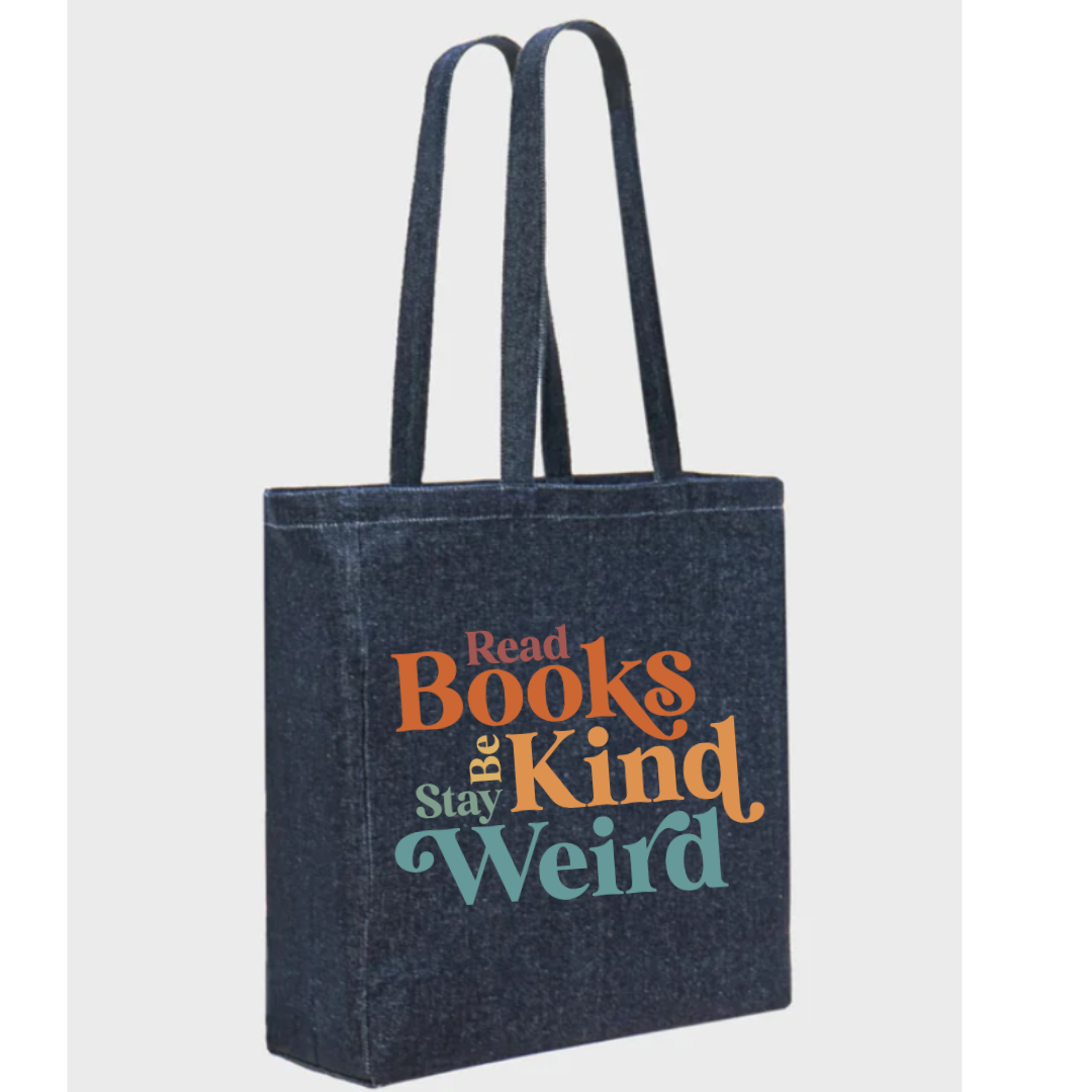 "Read Books Be Kind Stay Weird" Deluxe Denim Bag