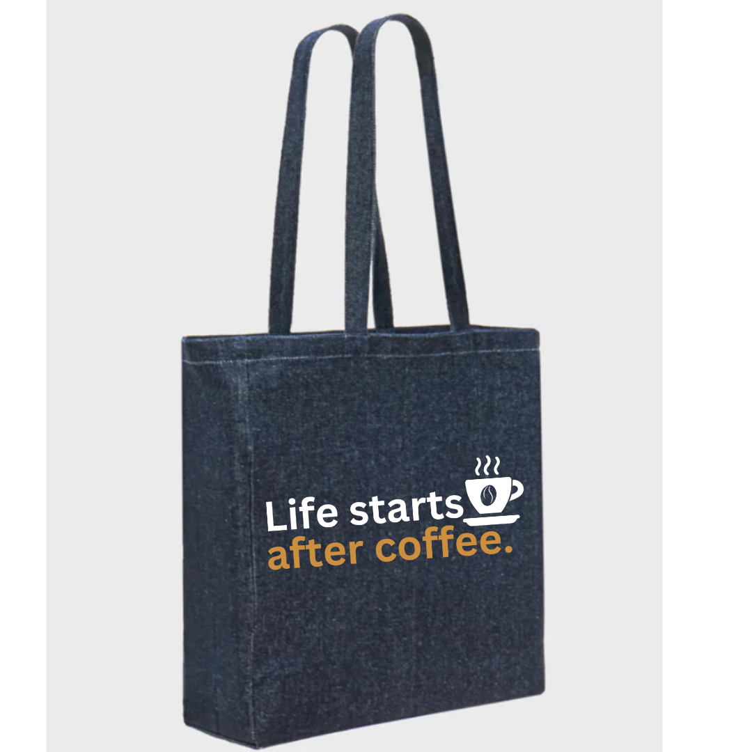 "Life starts after coffee" Deluxe Denim Bag