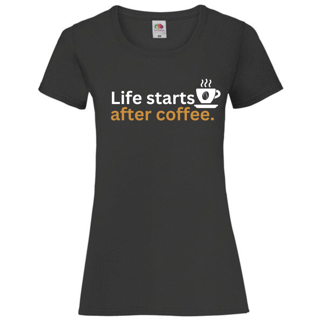 "Life Starts After Coffee" Ladies Fit Tee - lots of colours