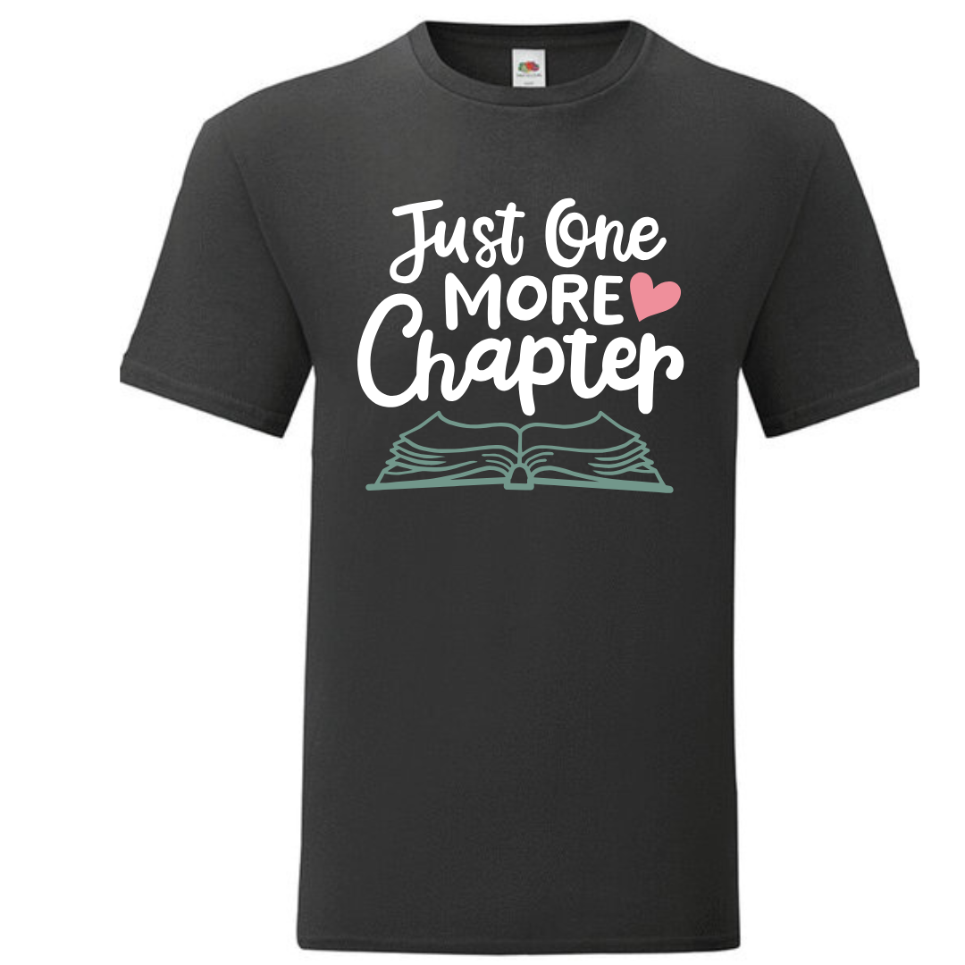 "Just One More Chapter" Standard Tee - lots of colours!