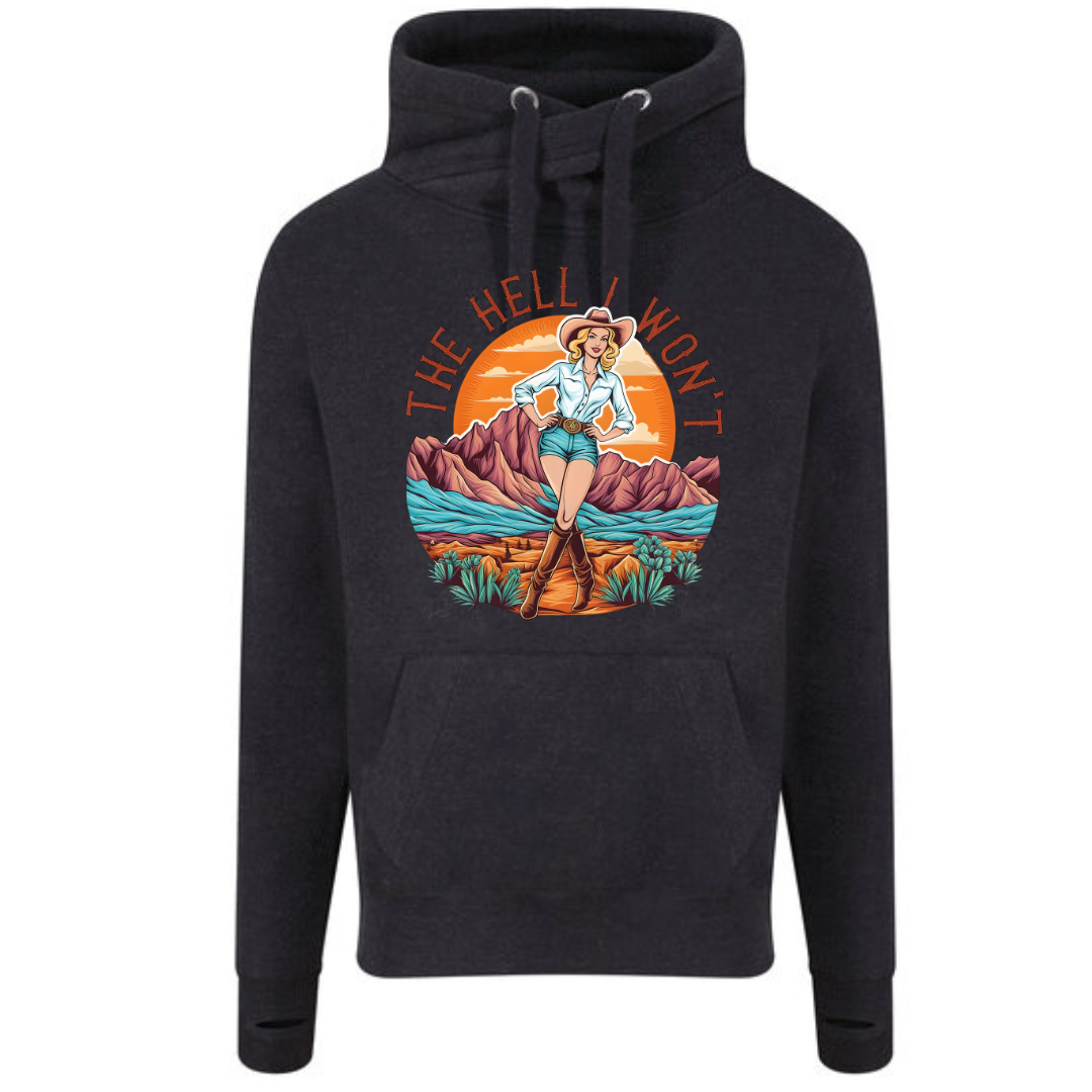 "The Hell I Won't" Deluxe Hoody - lots of colours!