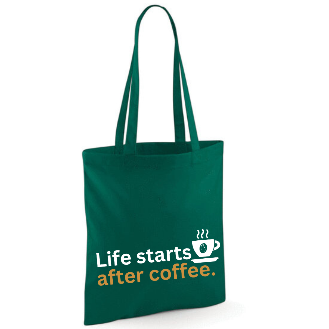 "Life starts after coffee" Cotton Tote Shopper - lots of colours