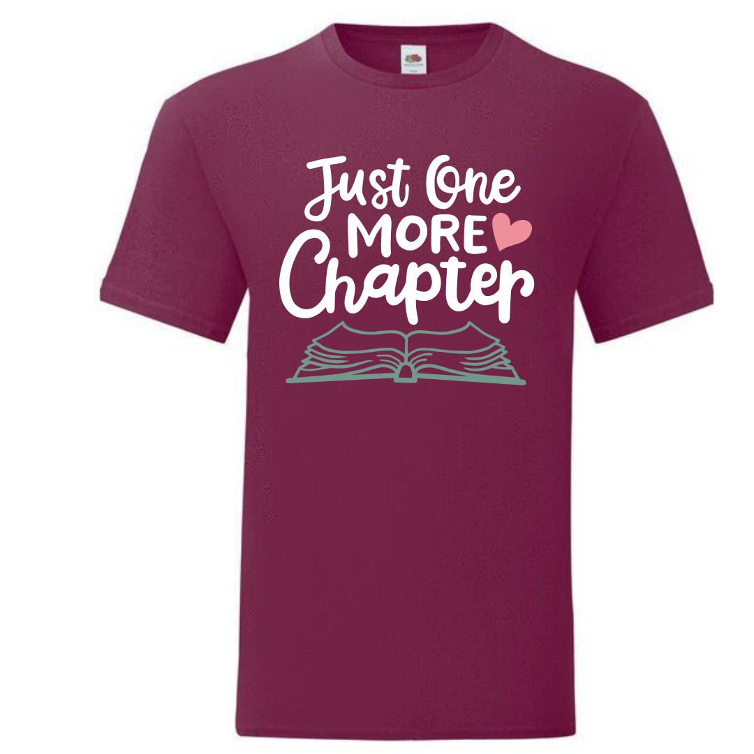 "Just One More Chapter" Standard Tee - lots of colours!