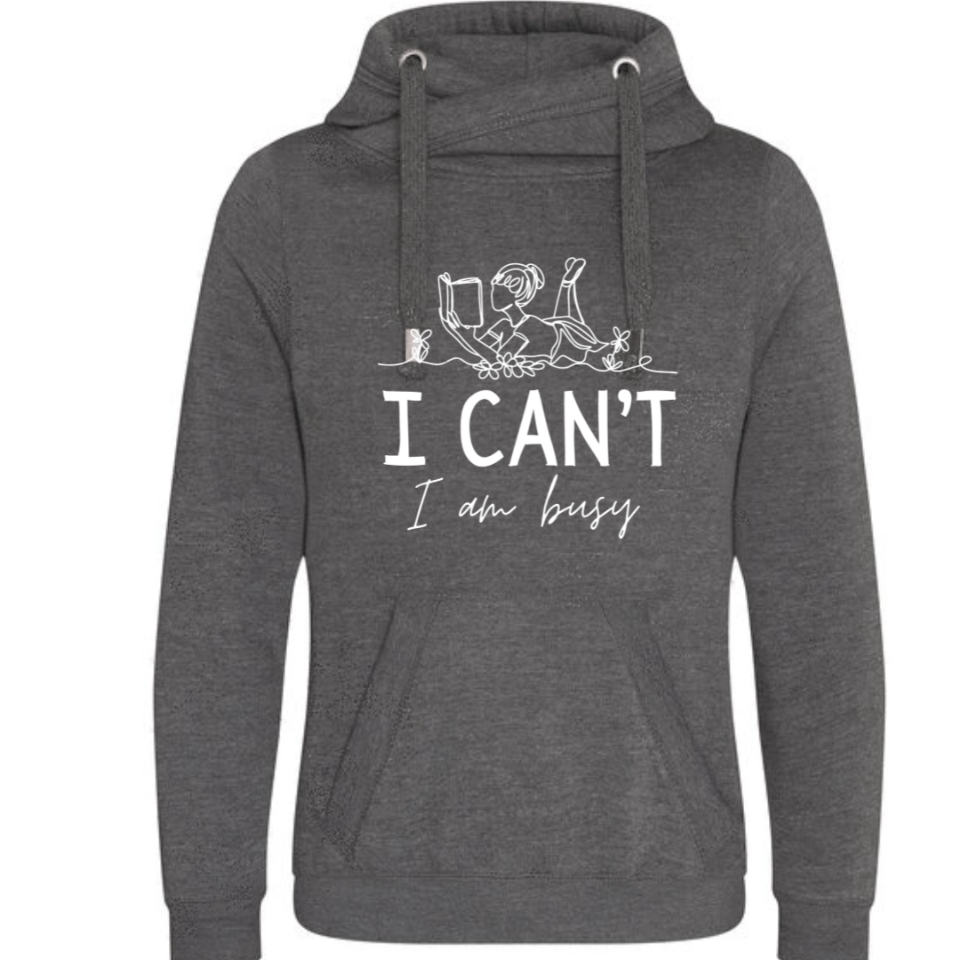 "I Can't I Am Busy" Deluxe Hoody - lots of colours!