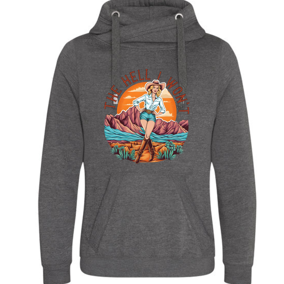 "The Hell I Won't" Deluxe Hoody - lots of colours!