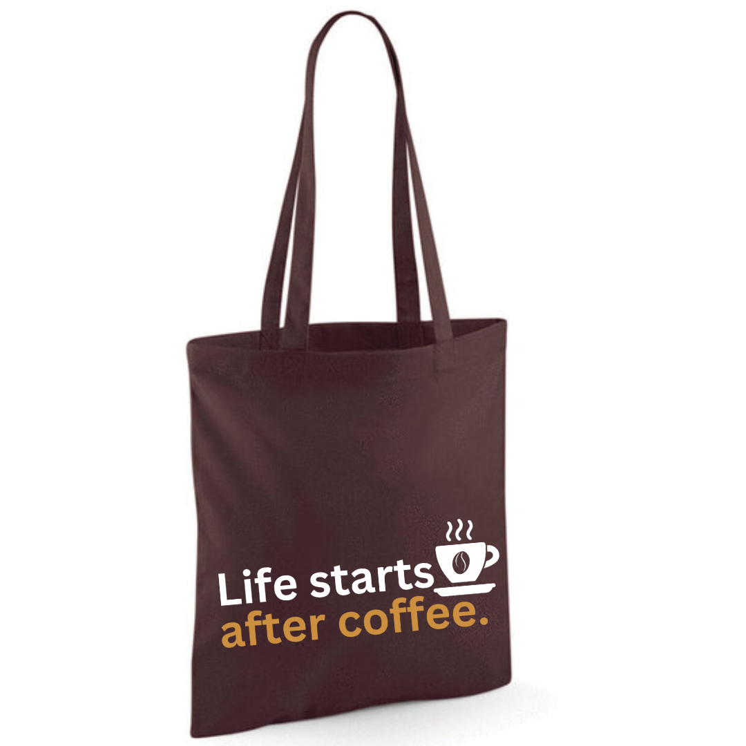 "Life starts after coffee" Cotton Tote Shopper - lots of colours