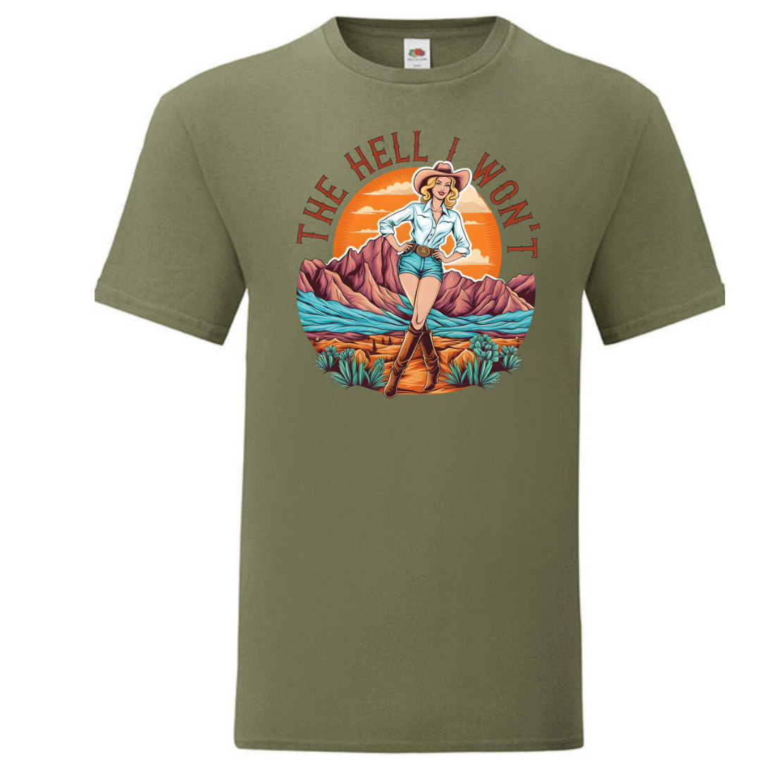 "The Hell I Won't" Standard Tee - lots of colours!