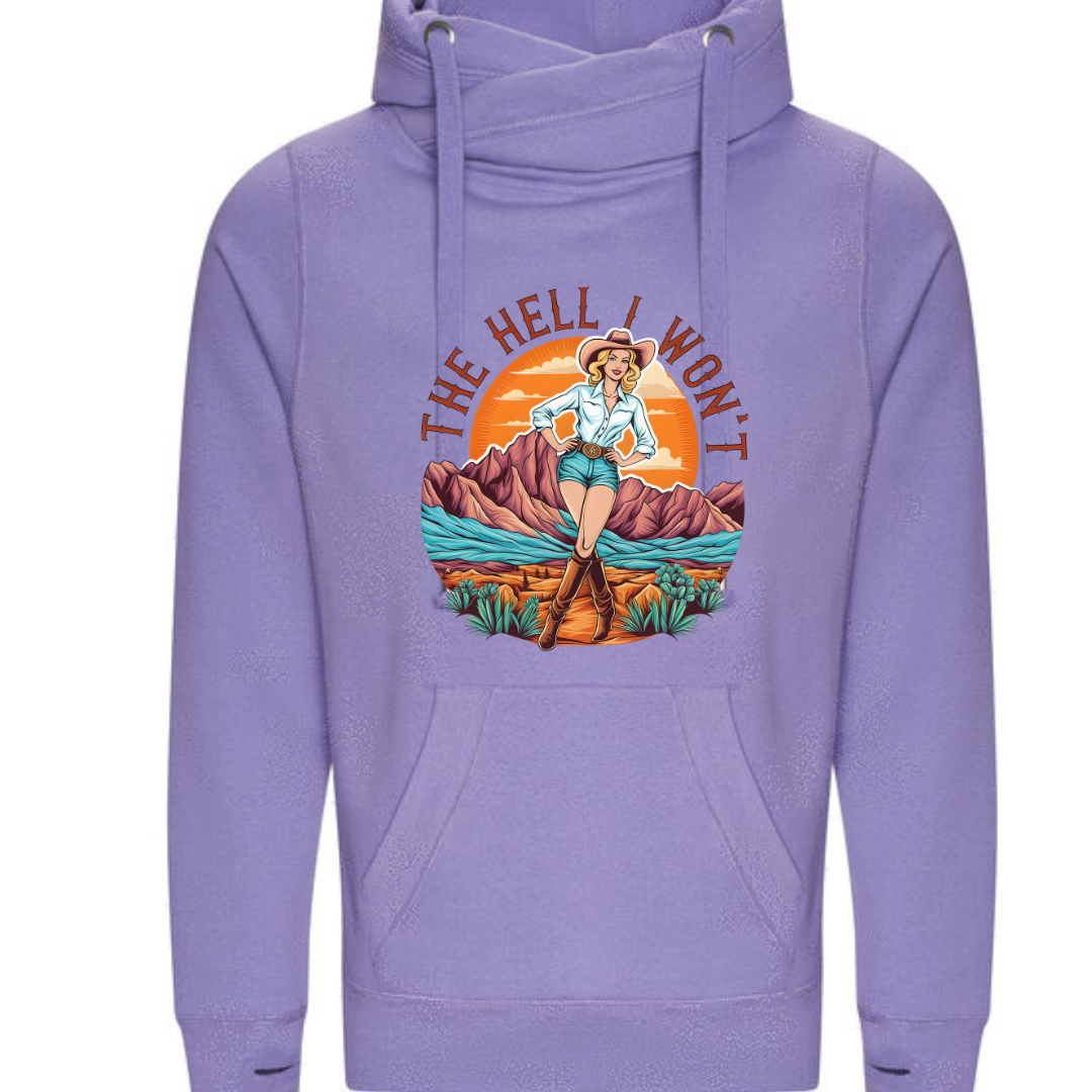 "The Hell I Won't" Deluxe Hoody - lots of colours!