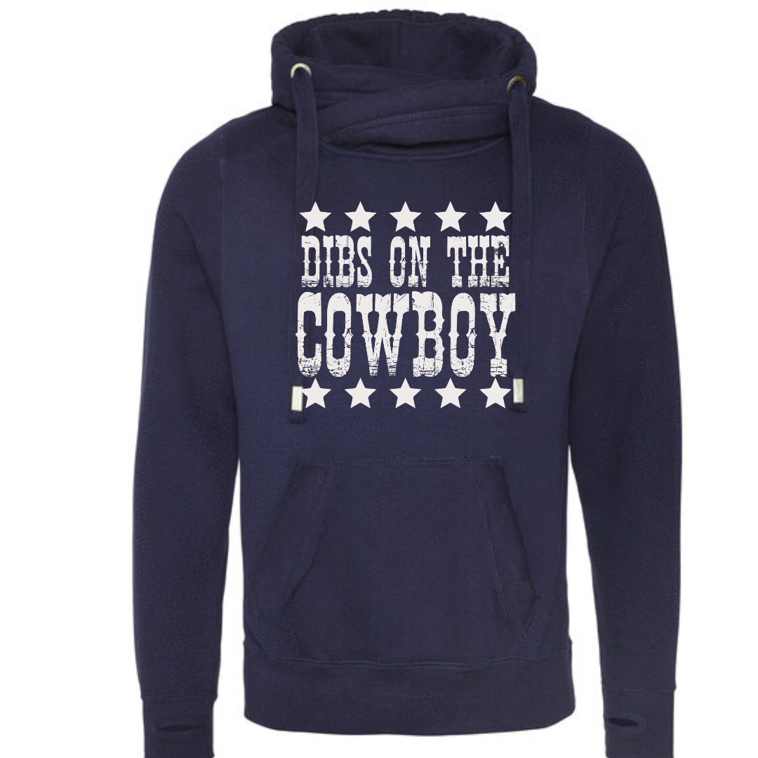 "Dibs on the Cowboy" Deluxe Hoody - lots of colours!