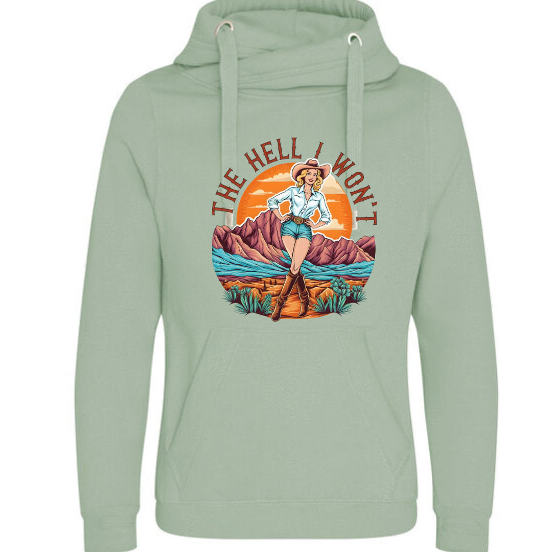 "The Hell I Won't" Deluxe Hoody - lots of colours!
