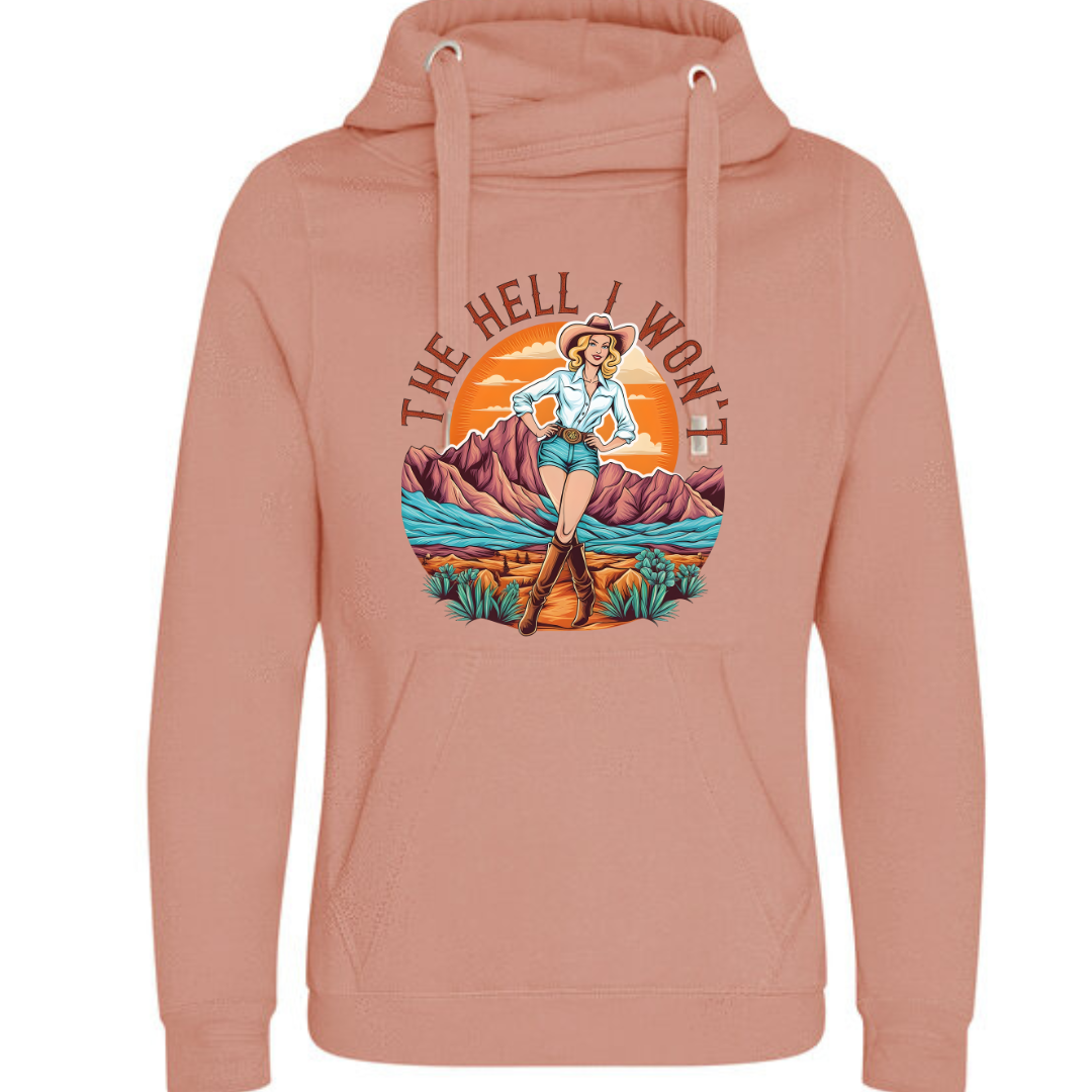 "The Hell I Won't" Deluxe Hoody - lots of colours!