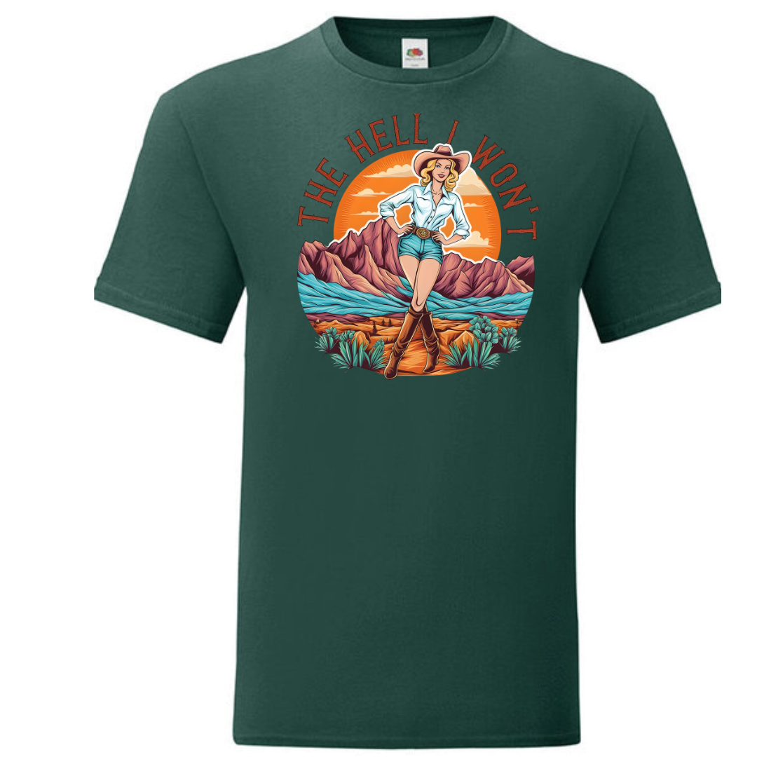 "The Hell I Won't" Standard Tee - lots of colours!