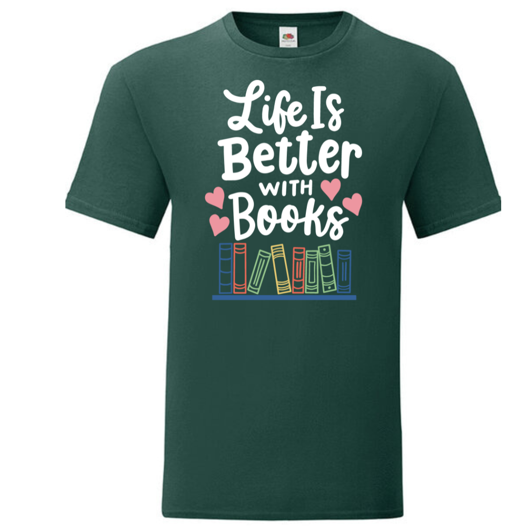 "Life is Better with Books" Standard Tee - lots of colours!