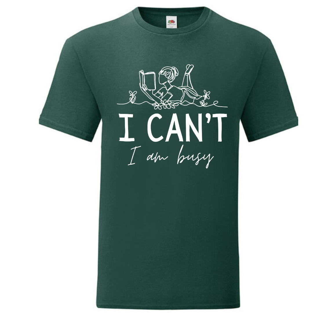 "I Can't I Am Busy" Standard Tee - lots of colours!