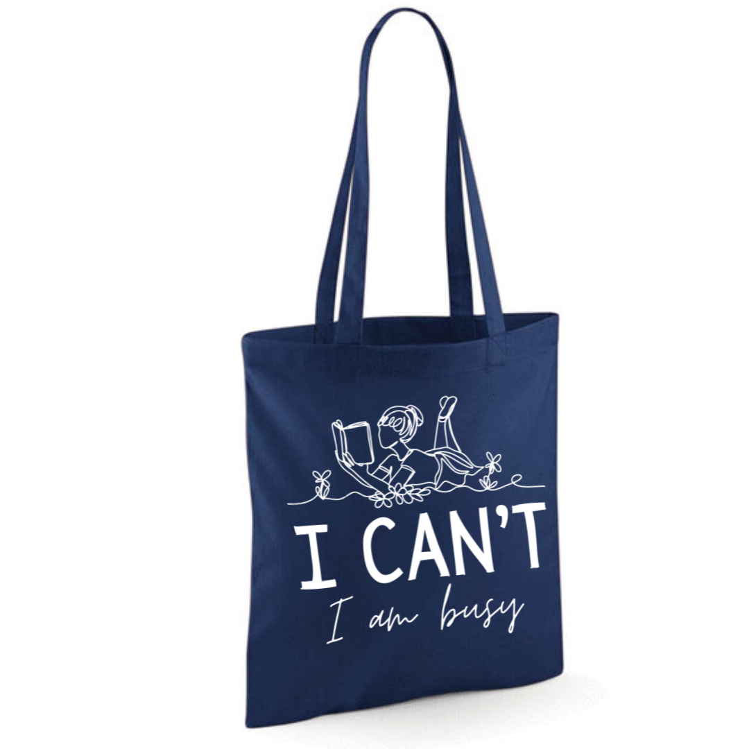 "I Can't I Am Busy" Tote Shopper Bag - lots of colours!