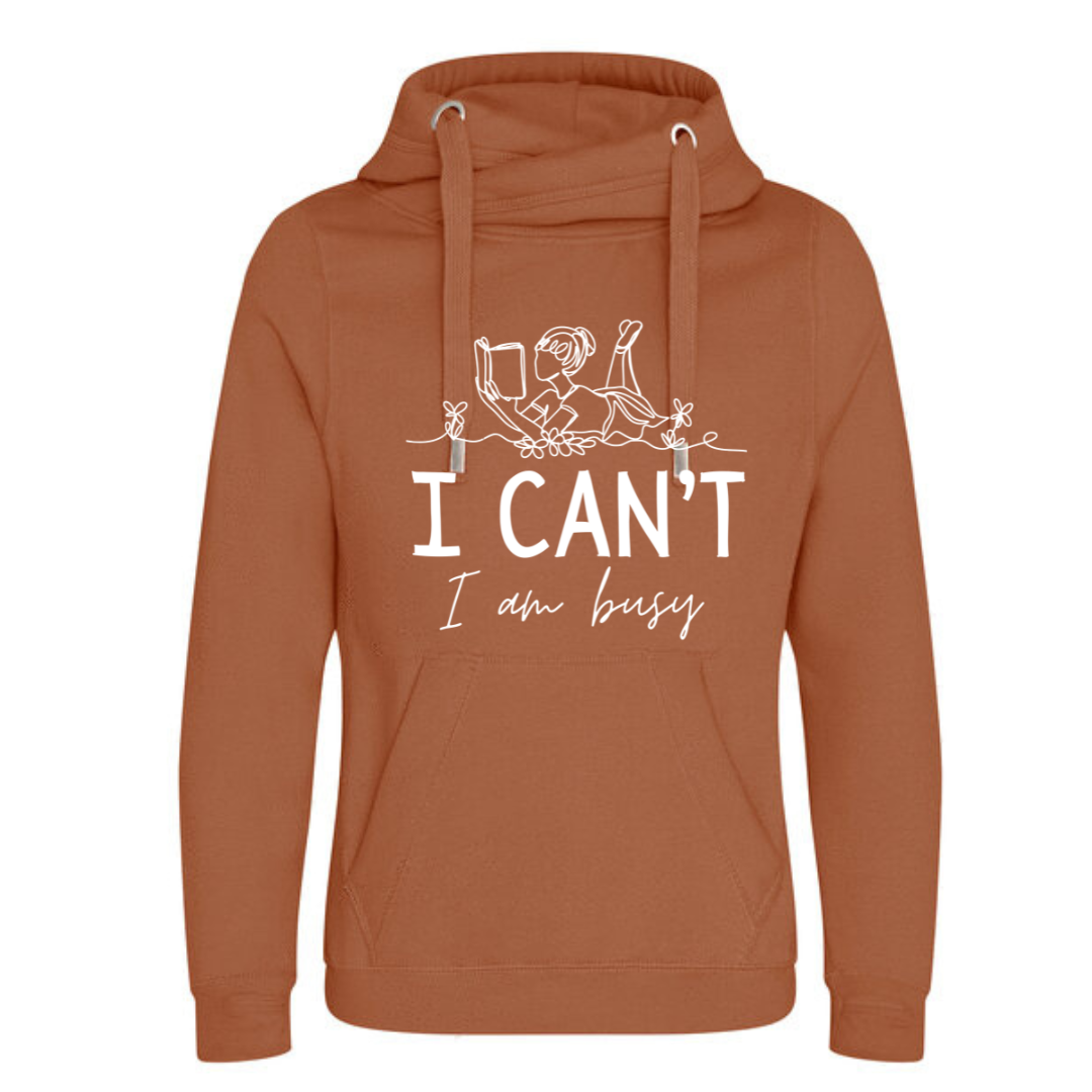 "I Can't I Am Busy" Deluxe Hoody - lots of colours!