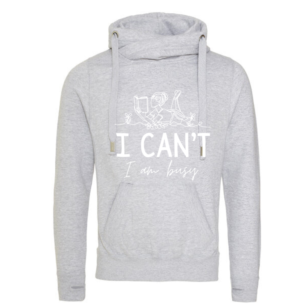 "I Can't I Am Busy" Deluxe Hoody - lots of colours!