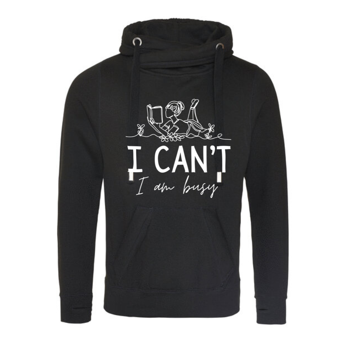 "I Can't I Am Busy" Deluxe Hoody - lots of colours!