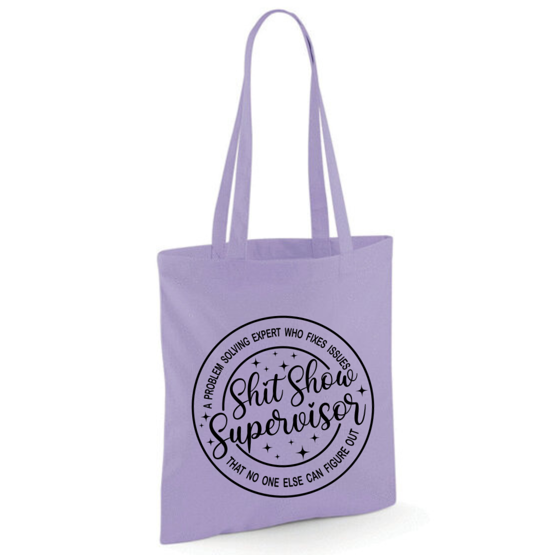 "Shit Show Supervisor" Cotton Tote Shopper - lots of colours