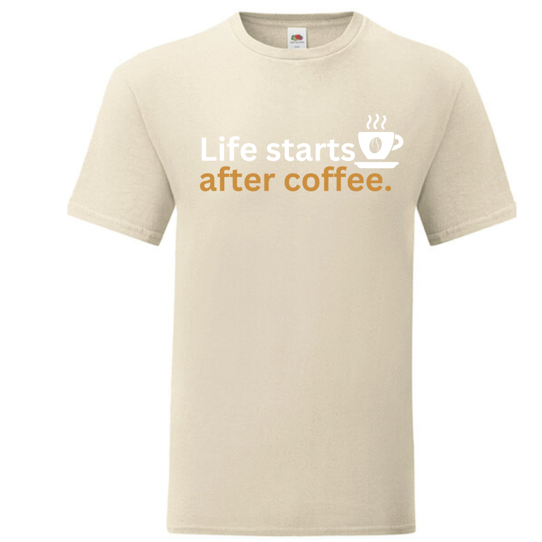 "Life Starts After Coffee" Standard Tee - lots of colours!