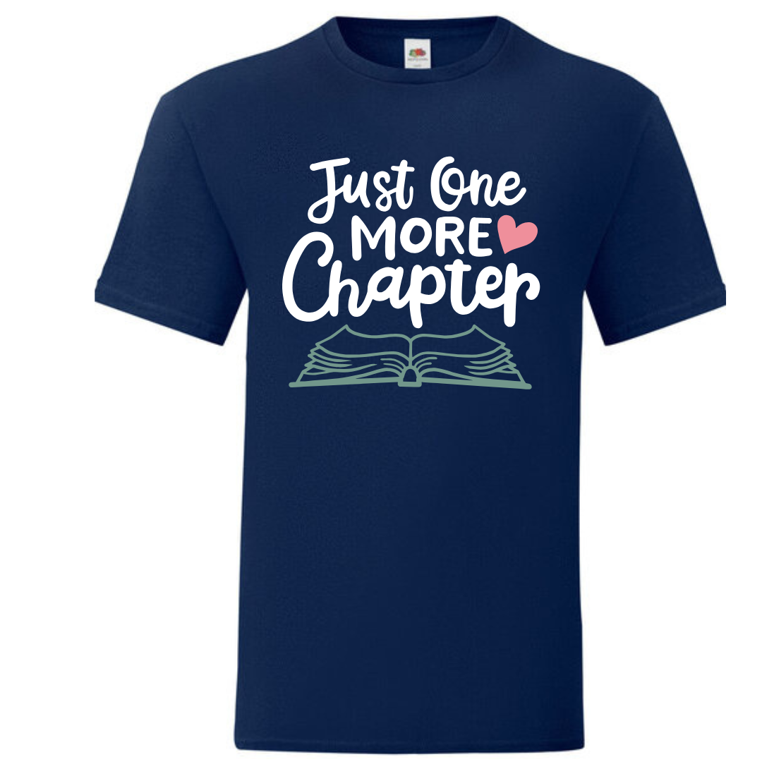 "Just One More Chapter" Standard Tee - lots of colours!