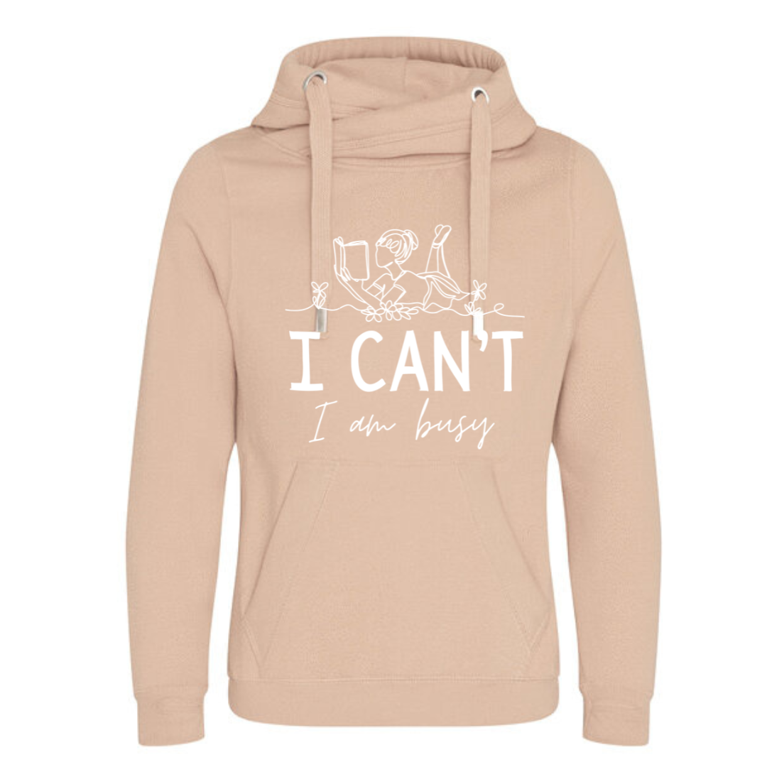 "I Can't I Am Busy" Deluxe Hoody - lots of colours!