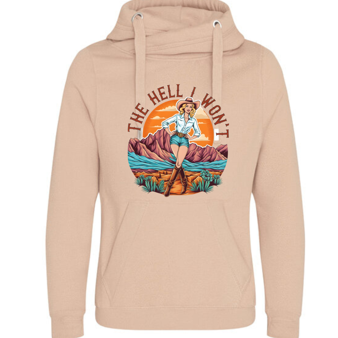 "The Hell I Won't" Deluxe Hoody - lots of colours!